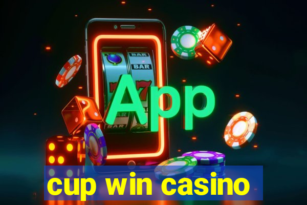 cup win casino